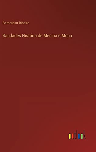 Saudades História de Menina e Moca