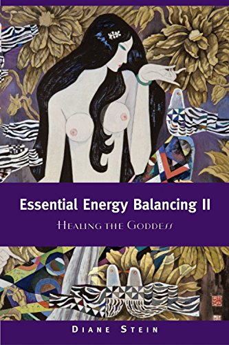 2: Essential Energy Balancing II: Healing the Goddess