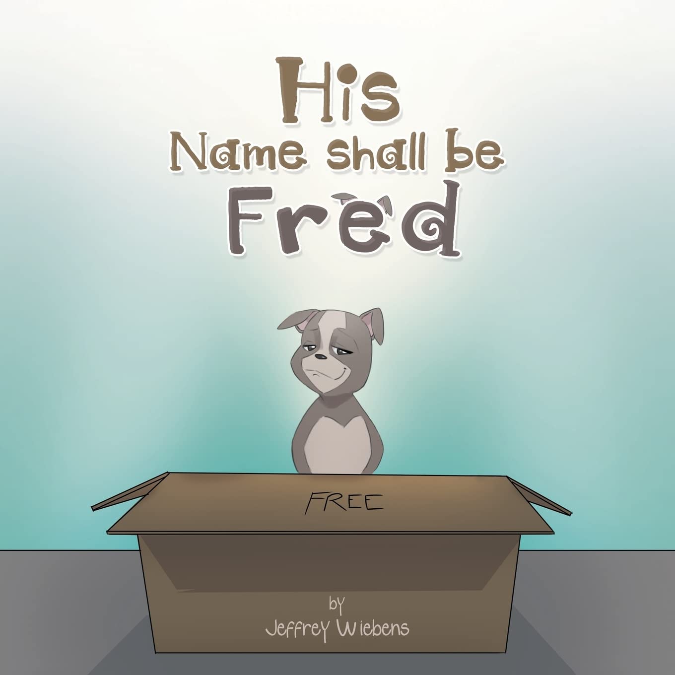 His Name shall be Fred