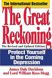 The Great Reckoning: Protecting Yourself in the Coming Depression