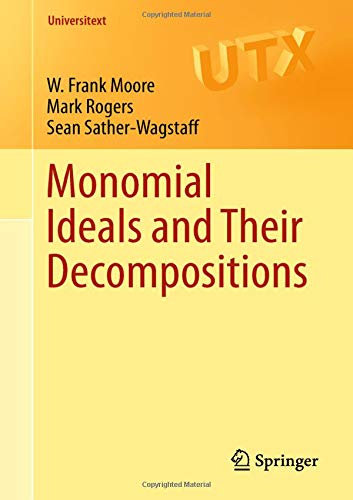 Monomial Ideals and Their Decompositions (Universitext)