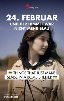 24. Februar... und der Himmel war nicht mehr blau: Things that just make sense in a bomb shelter (the library of life - story.one)