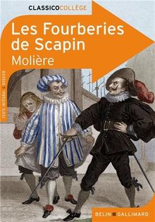 Les fourberies de Scapin : comédie représentée pour la première fois à Paris, au théâtre du Palais-Royal, le 24 mai 1671 par la troupe du roi : texte intégral & dossier