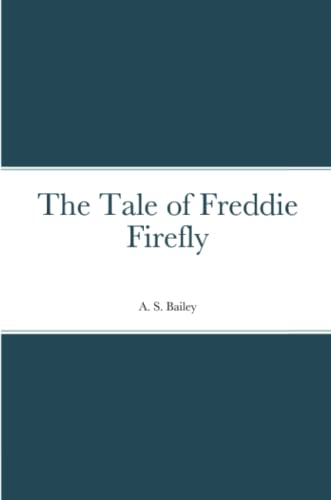 The Tale of Freddie Firefly