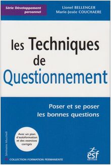 Les techniques de questionnement : poser et se poser les bonnes questions