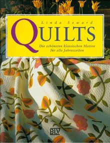 Quilts. Die schönsten klassischen Motive für alle Jahreszeiten