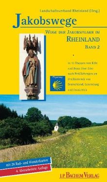 Jakobswege - Wege der Jakobspilger im Rheinland 02: Von Köln nach Trier