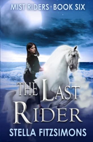 The Last Rider: An Urban Fantasy (Mist Riders, Band 6)