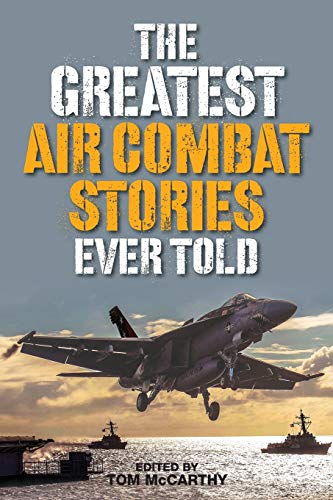 Tom McCarthy The Greatest Air Combat Stories Ever Told