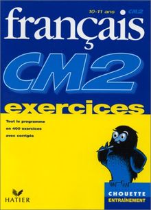 FRANCAIS CM2. Exercices de base (Chouette Entrainemen)