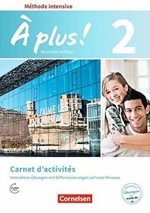 À plus ! - Méthode intensive - Nouvelle édition: Band 2 - Carnet d'activités mit interaktiven Übungen auf scook.de: Mit Audios online