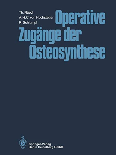 Operative Zugänge der Osteosynthese