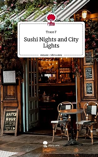 Sushi Nights and City Lights. Life is a Story - story.one
