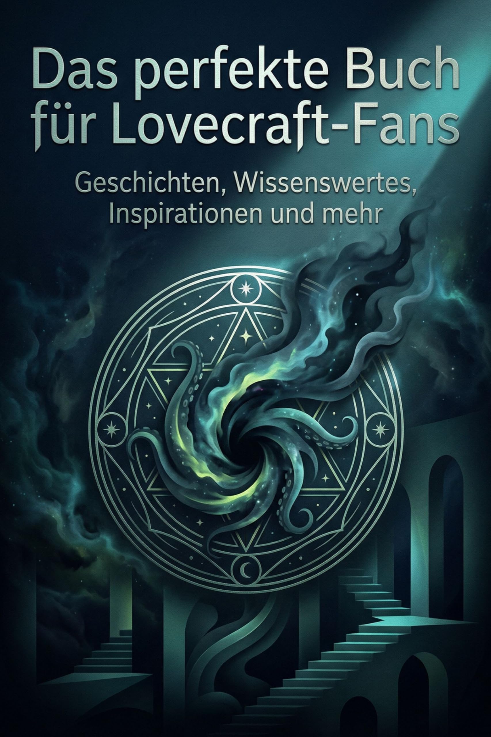Das perfekte Buch für Lovecraft-Fans: Geschichten, Wissenswertes, Inspirationen und mehr