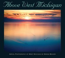 Above West Michigan: Aerial Photography of West Michigan