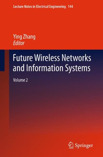 Future Wireless Networks and Information Systems: Volume 2 (Lecture Notes in Electrical Engineering)