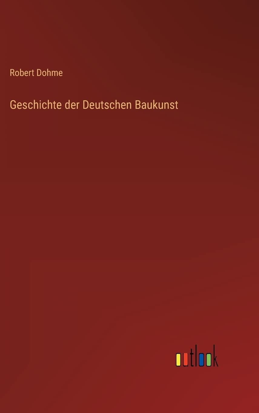 Geschichte der Deutschen Baukunst