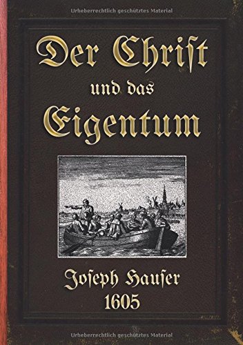 Der Christ und das Eigentum: Die biblische Lehre von der Gemeinschaft