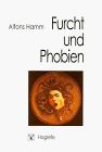 Furcht und Phobien