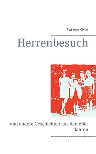 Herrenbesuch: und andere Geschichten aus den 60er Jahren