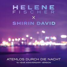 Atemlos Durch die Nacht (10 Year Version Ltd.) von Fischer,Helene & Shirin David | CD | Zustand neu