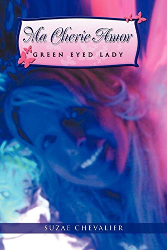 Ma Cherie Amor: Green Eyed Lady