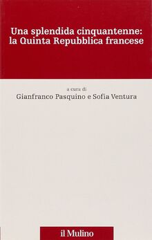 Una splendida cinquantenne: la quinta Repubblica francese