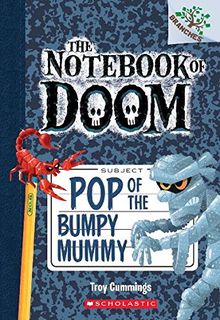 Pop of the Bumpy Mummy (Notebook of Doom)