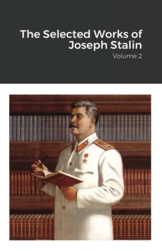 The Selected Works Of Joseph Stalin, Volume 2