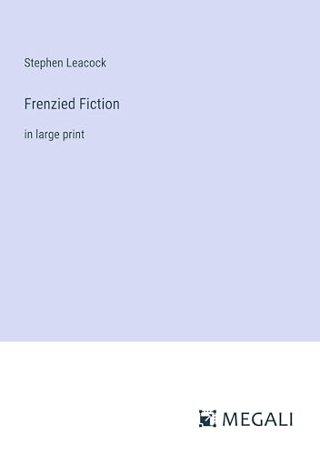 Frenzied Fiction: in large print