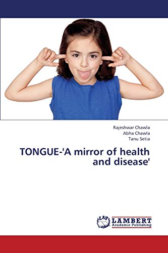 TONGUE-'A mirror of health and disease'