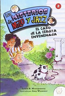 Los misterios de Milo y Jazz 2. El caso de la cerdita envenenada