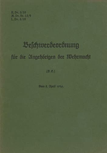H.Dv. 3/10 Beschwerdeordnung für die Angehörigen der Wehrmacht: 1936 - Neuauflage 2023