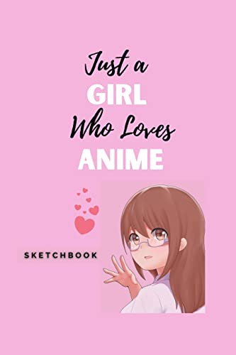 Just a Girl Who Loves Anime