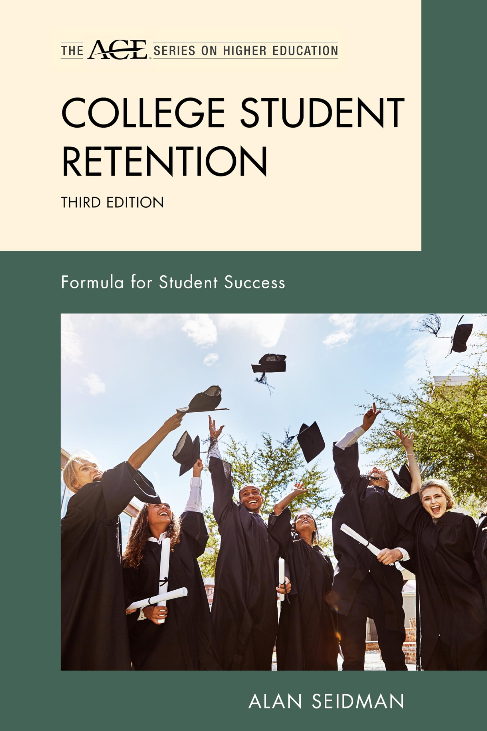 College Student Retention: Formula for Student Success (The Ace Higher Education)