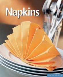 Napkins: Little Tricks That Make A Big Impression (quick & easy)