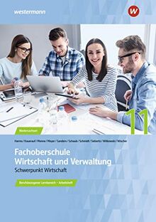 Fachoberschule Wirtschaft und Verwaltung - Schwerpunkt Wirtschaft: Fachoberschule Wirtschaft und Verwaltung: Berufsbezogener Lernbereich - Klasse 11: ... Wirtschaft: Berufsbezogener Lernbereich)