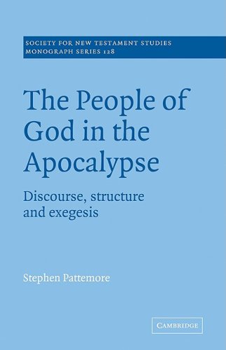 People of God in the Apocalypse: Discourse, Structure and Exegesis (Society for New Testament Studies Monograph Series, Band 128)