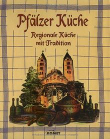 Pfälzer Küche. Regionale Küche mit Tradition
