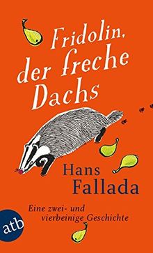 Fridolin, der freche Dachs: Eine zwei- und vierbeinige Geschichte