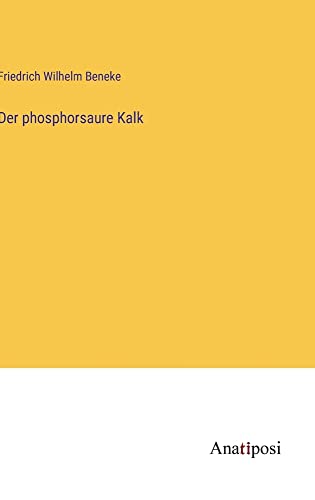 Der phosphorsaure Kalk