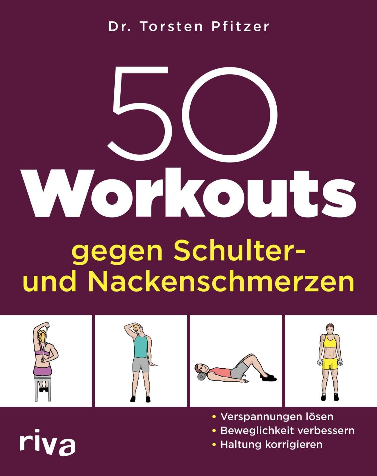 50 Workouts gegen Schulter- und Nackenschmerzen - Torsten Pfitzer Kartoniert (TB)