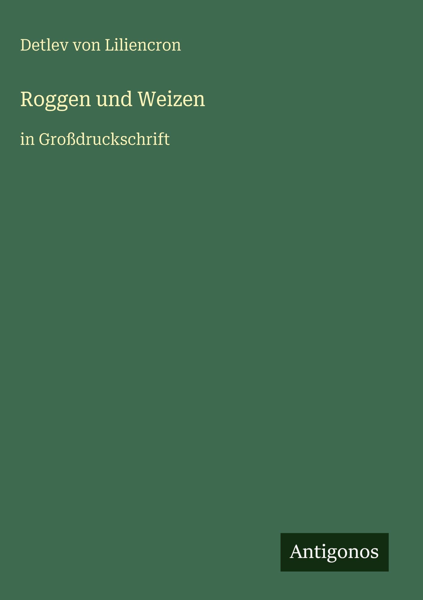 Roggen und Weizen: in Großdruckschrift