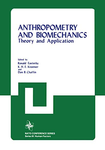Anthropometry and Biomechanics: Theory And Application (Nato Conference Series, 16, Band 16)