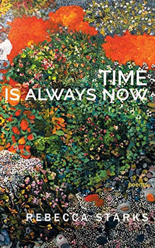 Time Is Always Now: Poems