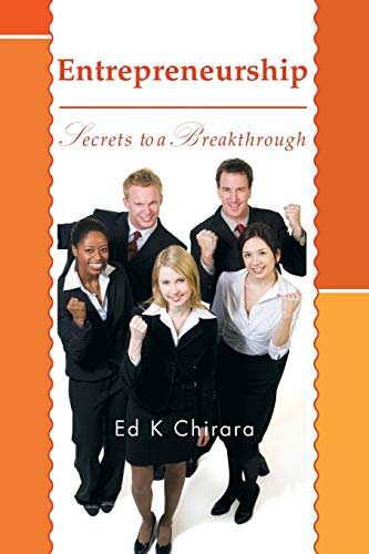 Entrepreneurship: Secrets to a Breakthrough