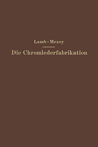 Die Chromlederfabrikation