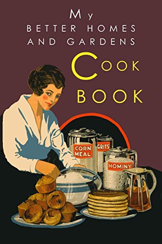 My Better Homes and Gardens Cook Book: 1930 Classic Edition (Systems, Band 4)