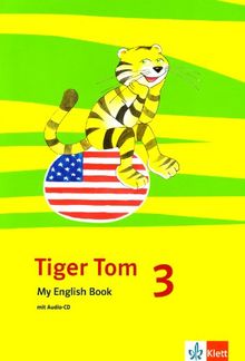 Tiger Tom ab Klasse 1. Activity Book 3. Schuljahr. Nordrhein-Westfalen und Hamburg