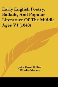 Early English Poetry, Ballads, And Popular Literature Of The Middle Ages V1 (1840)